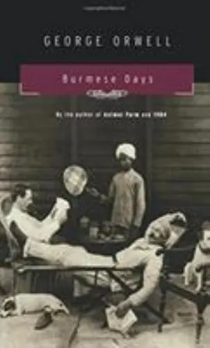 Burmese Days: A Novel - paperback, George Orwell, 9780156148504