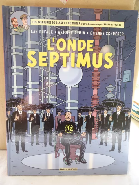 BD Blake et Mortimer : L'Onde Septimus Première Edition 2013