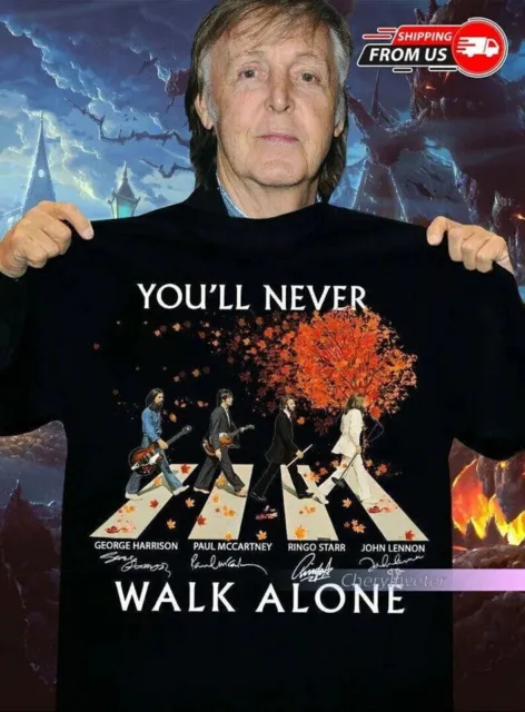 The Beatles You'll Never Walk Alone Shirt, Rock Band T Shirt