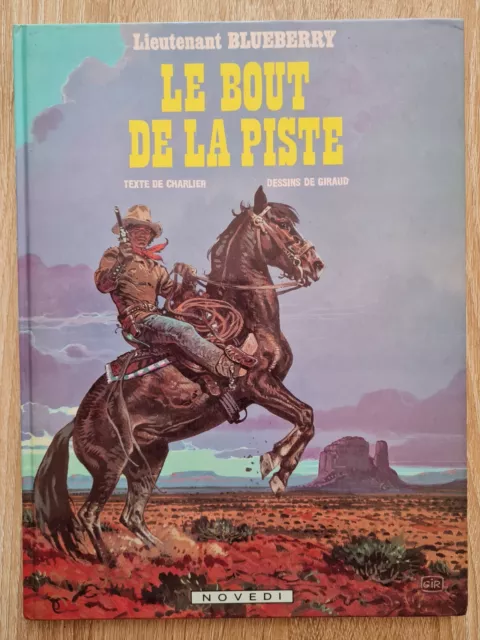 BD BLUEBERRY Le Bout de la piste EO 1986 de Jean Giraud/J-M Charlier comme NEUF