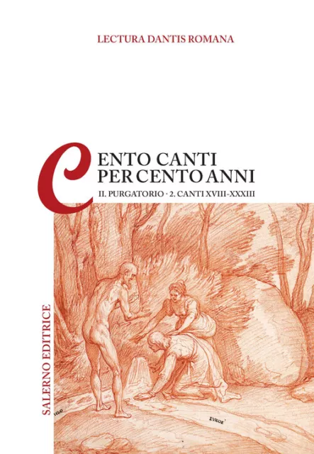 Lectura Dantis Romana. Cento canti per cento anni. Vol. 2-2 - Malato E. (c...
