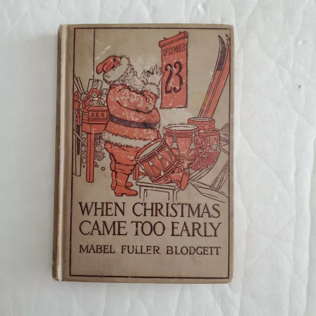 When Christmas Came too Early by Mabel Fuller Blodgett  - HC 1st Color Plates