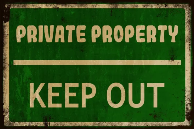 Private Property Keep Out, Green, Aged Look, Safety, Warning Metal Sign Plaque