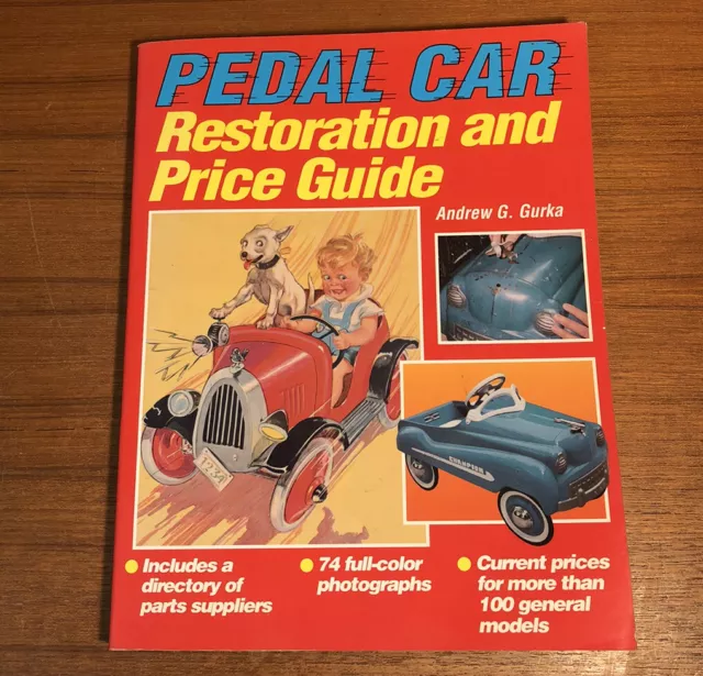 Pedal Car Restoration and Price Guide by Andrew G. Gurka., 1996, paperback