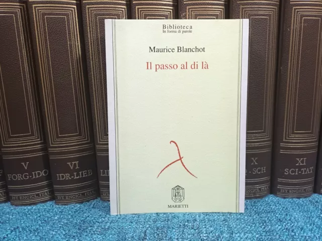 Maurice Blanchot - Il passo al di là - Marietti 1989