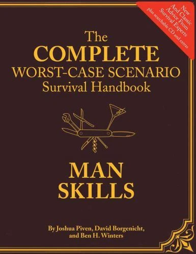 The Worst-Case Scenario Survival Handbook: Man Skills: (Survival Guide for Men,