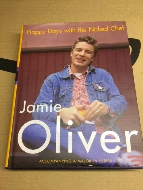 Happy Days with the Naked Chef by Jamie Oliver (Hardback, 2001)