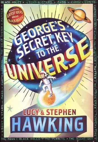 George's Secret Key To The Universe,Lucy Hawking,Stephen Hawking,Garry Parsons