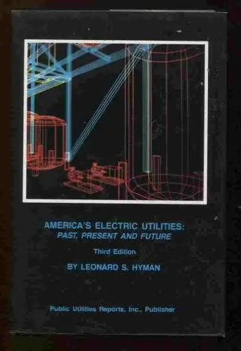 Americas electric utilities: Past, present, and future - Hardcover - VERY GOOD