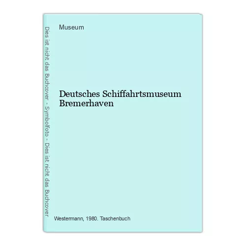 Deutsches Schiffahrtsmuseum Bremerhaven Museum: