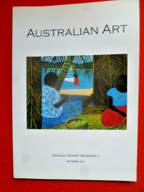 Hermoso Catálogo De Arte Australiano 2010 366 Lotes De Libros Finos Douglas Stewart
