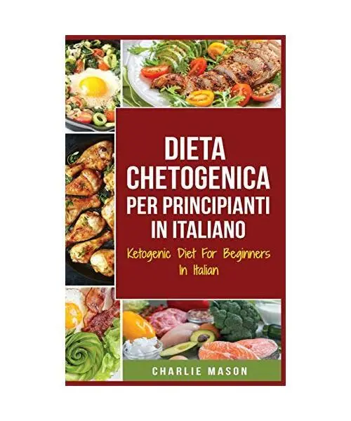 Dieta Chetogenica Per Principianti In Italiano/ Ketogenic Diet For Beginners In