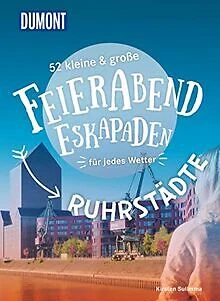 52 kleine & große Feierabend-Eskapaden Ruhrstädt... | Book | condition very good