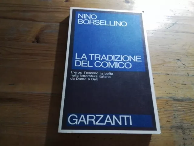 Nino Borsellino - La tradizione del comico - Garzanti, 1989, 8o23