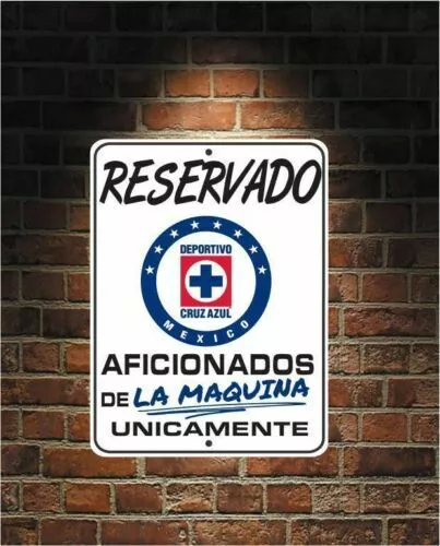 Reservado Aficionados de LA MAQUINA Futbol Mexico CRUZ AZUL 9x12 Aluminum Sign