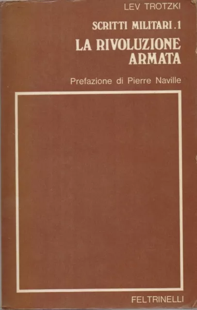 La Rivoluzione Armata, Scritti militari 1 - Lev Trotzki