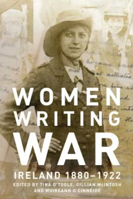 Women Writing War : Ireland 1880-1922 Paperback