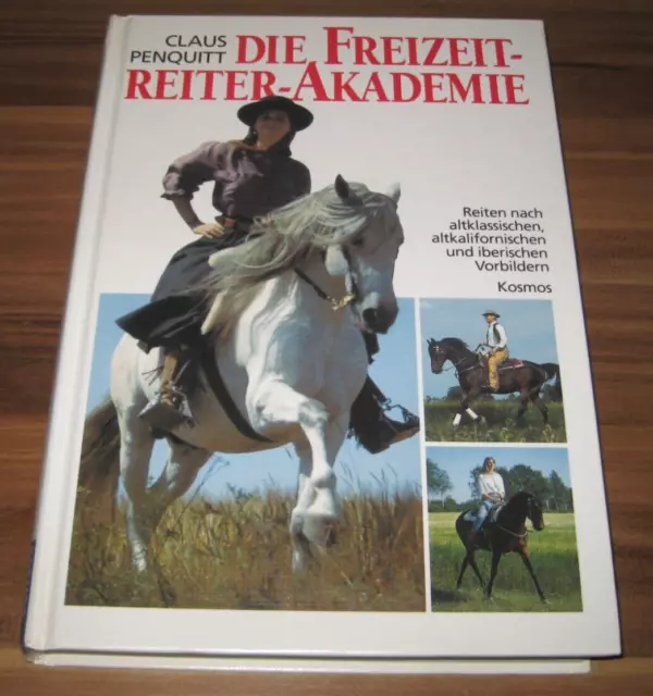 Die Freizeit-Reiter-Akademie (Claus Penquitt/Kosmos 1993) Pferde Buch - wie neu