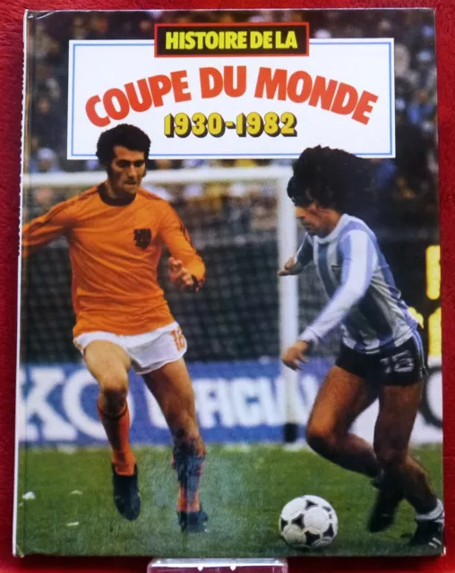 "Histoire De La Coupe Du Monde 1930-1982"-Eo- Robert Bressy - Chancerel
