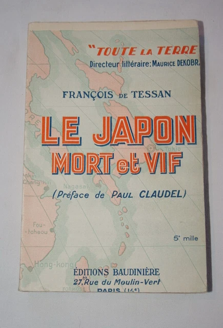 Japon mort & vif-TESSAN-DEKOBRA-CLAUDEL,Baudinière-1928