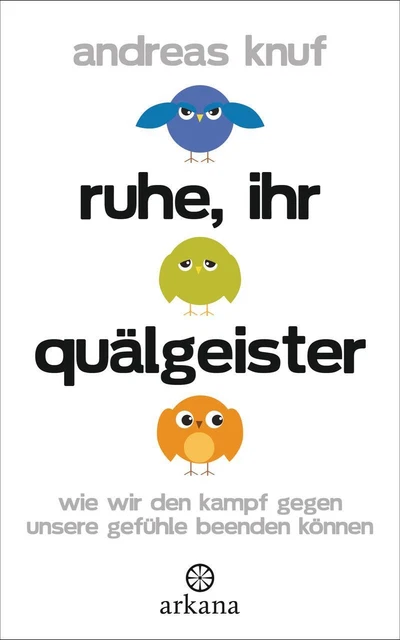 Knuf  Andreas. Ruhe, ihr Quälgeister. Taschenbuch
