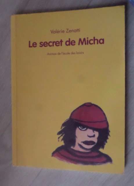 le secret de micha - valerie zenatti l'école des loisirs
