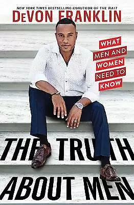 The Truth About Men: What Men and Women N- paperback, 1982101288, DeVon Franklin