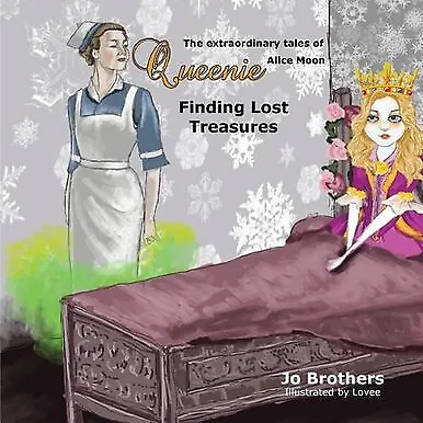 The Extraordinary Tales of Queenie Alice Moon   Finding Lost Treasures By Jo ...