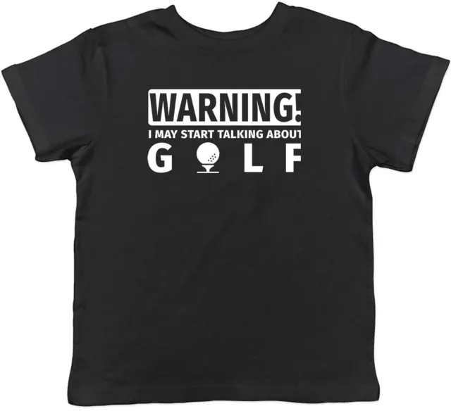 Warning May Start Talking about Golf Childrens Kids T-Shirt Boys Girls