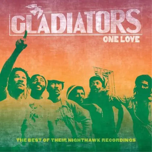 Gladiators One Love: The Best of Their Nighthawk Recordings (CD) Album