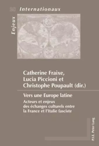 Vers une Europe latine Acteurs et enjeux des échanges culturels entre la Fr 5381