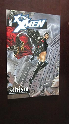 X-Treme X-Men Volume 3: Schism TPB by Chris Claremont (Paperback)