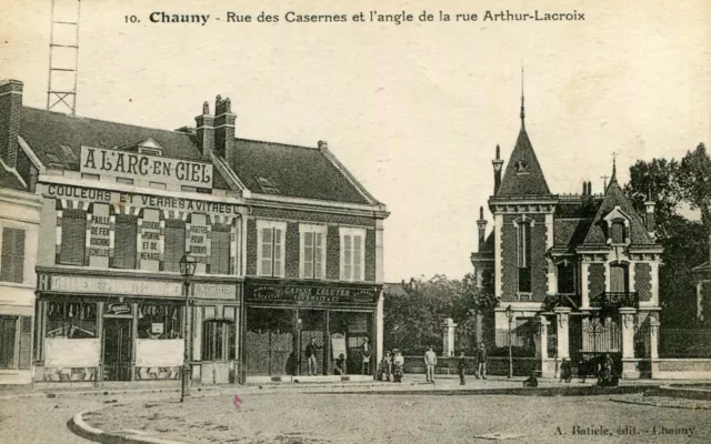 Carte CHAUNY Rue des Casernes et l'angle de la rue Arthur Lacroix