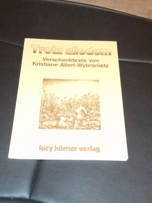TROTZ ALLEDEM VERSCHENKTEXTE von Kristiane Allert-Wybranietz lucy ...