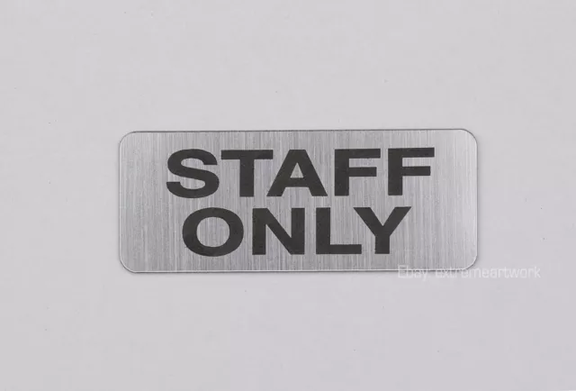 STAFF ONLY Sign Gate, Fence, Door & Wall Cafe Bakery Shop Restaurant Security