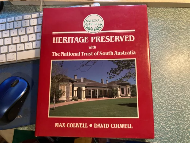 Heritage Preserved - with the National Trust of South Australia Colwell, Max & C