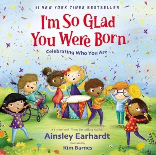 Im So Glad You Were Born: Celebrating Who You Are - Hardcover - GOOD