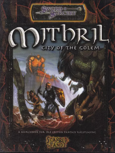 D20 Sword & Sorcery / Scarred Lands - Mithril. City of the Golem. A Sourcebook