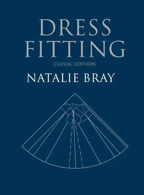 Dress Fitting: Basic Principles and Practice by Natalie Bray (English) Hardcover