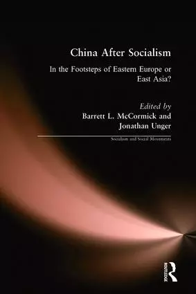 China After Socialism: In the Footsteps of Eastern Europe or East Asia?