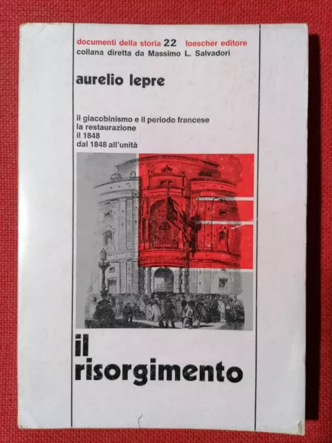 Il Risorgimento Aurelio Lepre Libro Giacobinismo Restaurazione da 1848 all'unità