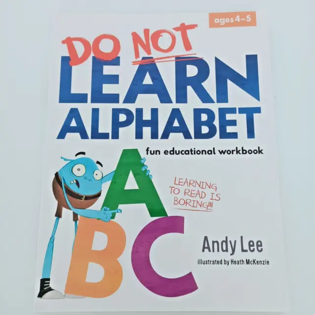 Do Not Learn Alphabet fun educational workbook ages 4-5 Andy Lee Paperback