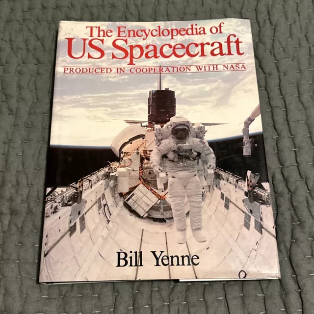 Encyclopedia of US Spacecraft - Hardcover By Yenne, Bill - 1985 Exeter Book NY