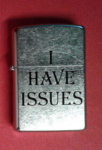 Zippo Lighter "I HAVE ISSUES" Street Chrome Case