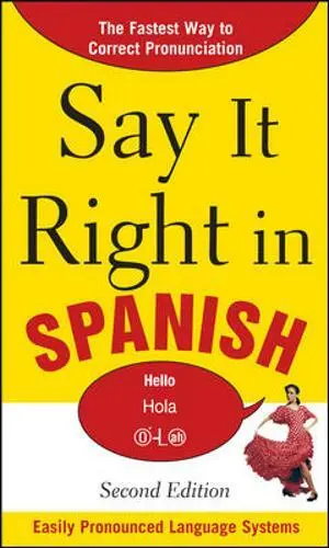 Say It Right in Spanish, 2nd Edition (Say It Right! Series), Epls, N/A, Used Exc