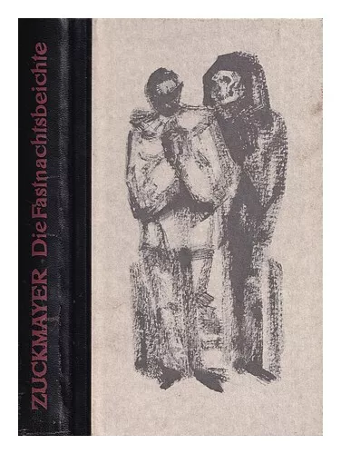 ZUCKMAYER, CARL Die Fastnachtsbeichte : eine Erz�hlung 1977 Hardcover