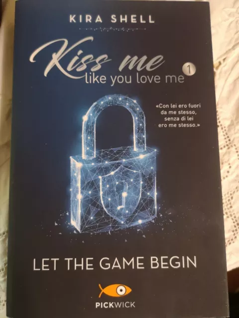 Game Over. Kiss me like you love me. Ediz. italiana. Vol. 3 - Kira Shell -  Libro - Sperling & Kupfer - Pickwick Big