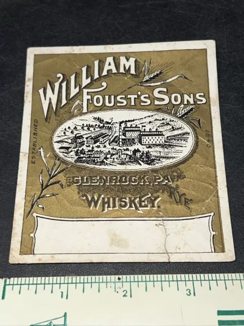 Rare Original 1840 William Foust’s Sons Whiskey Label Glen Rock Pa