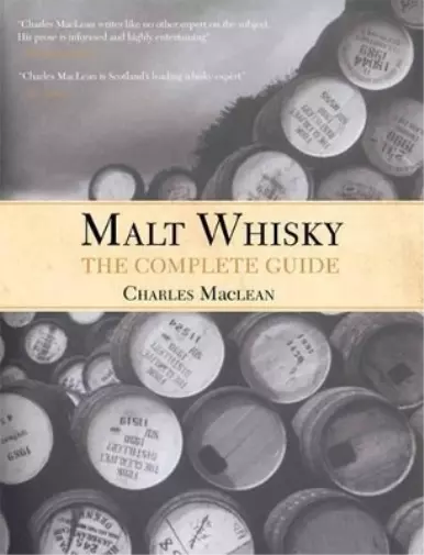 Charles MacLean Malt Whisky: The Complete Guide (Relié)