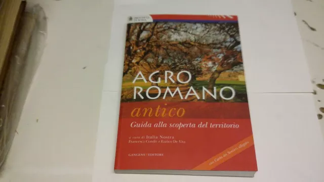 Agro romano antico. Guida alla scoperta del territorio - Gangemi -2011,,20a21
